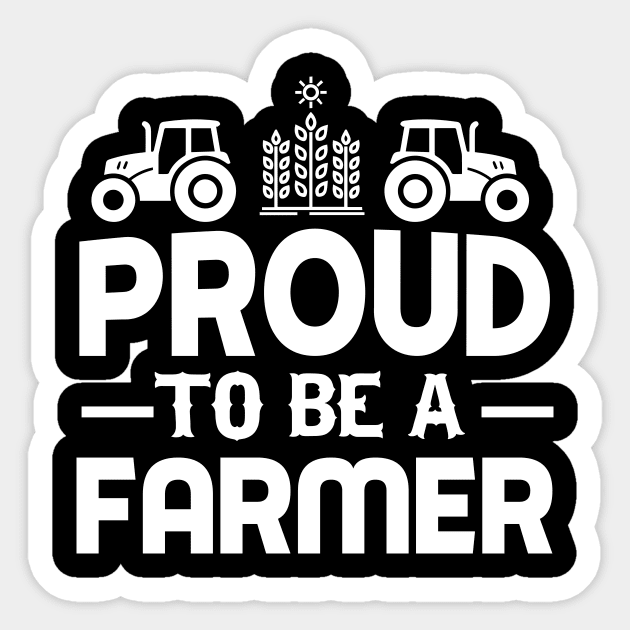 Proud To Be A Farmer Sticker by biNutz